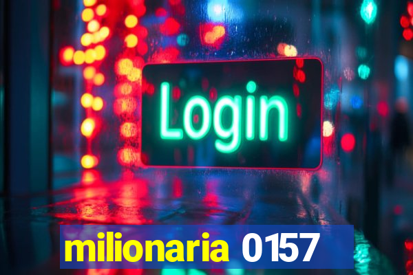 milionaria 0157